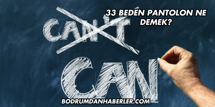 33 Beden Pantolon Ne Demek?