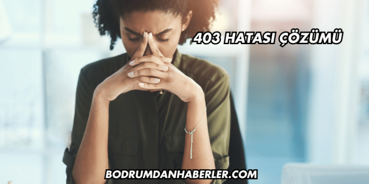 403 Hatası Çözümü