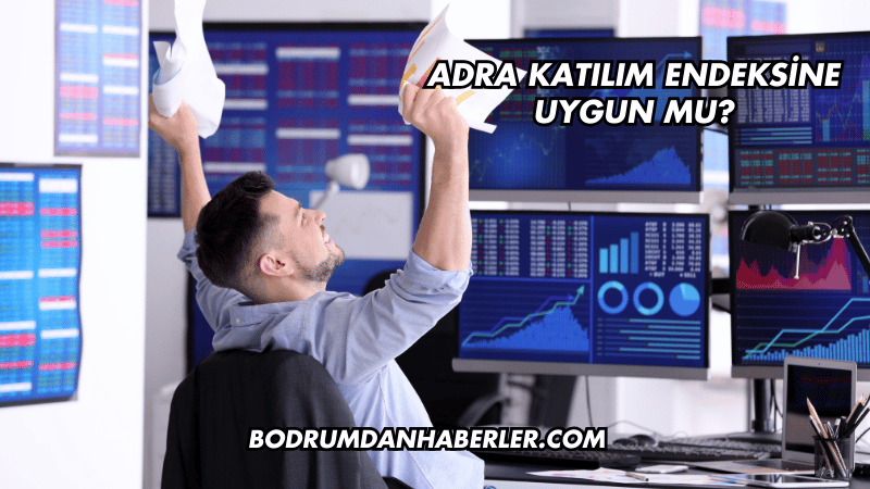 Adra Katılım Endeksine Uygun mu?