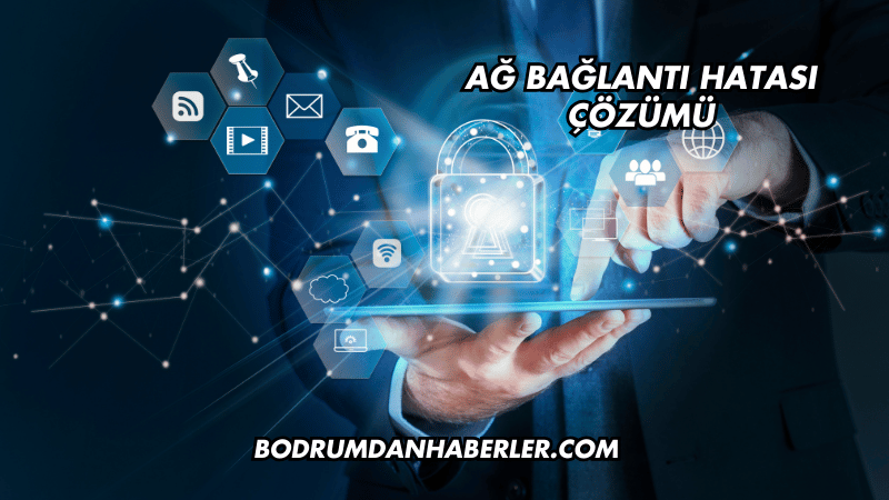 Ağ Bağlantı Hatası Çözümü