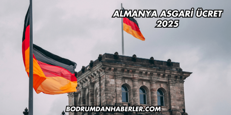 Almanya Asgari Ücret 2025