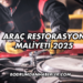 Araç Restorasyon Maliyeti 2025