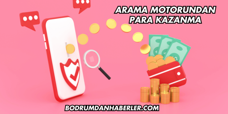 Arama Motorundan Para Kazanma