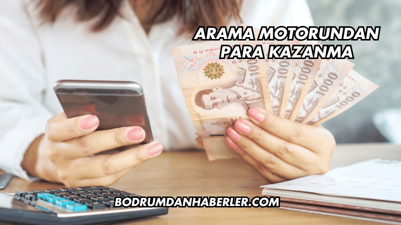 Arama Motorundan Para Kazanma