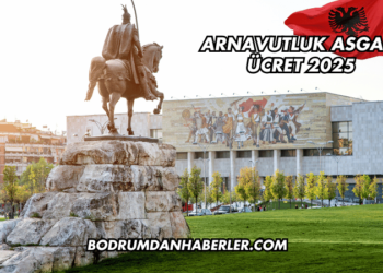 Arnavutluk Asgari Ücret 2025