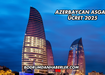 Azerbaycan Asgari Ücret 2025