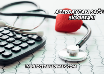 Azerbaycan Sağlık Sigortası