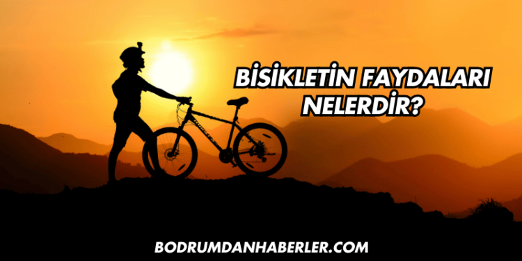 Bisikletin Faydaları Nelerdir?