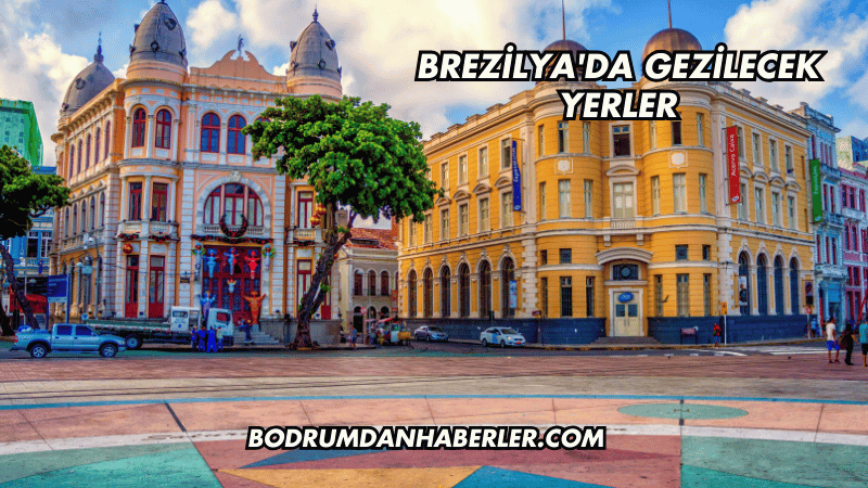 Brezilya'da Gezilecek Yerler