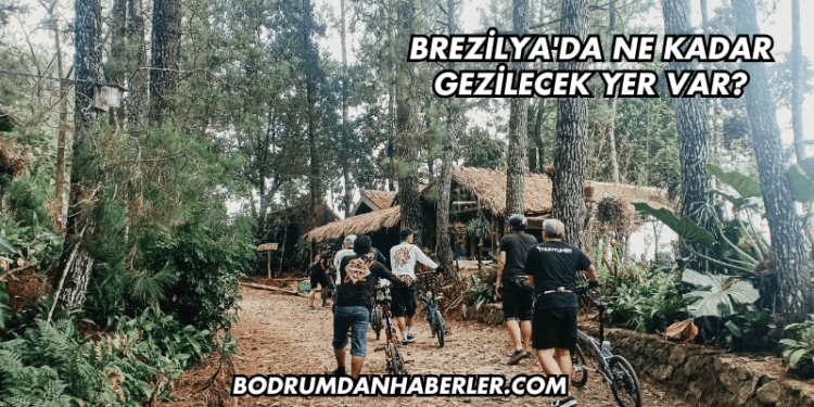 Brezilya'da ne kadar gezilecek yer var?