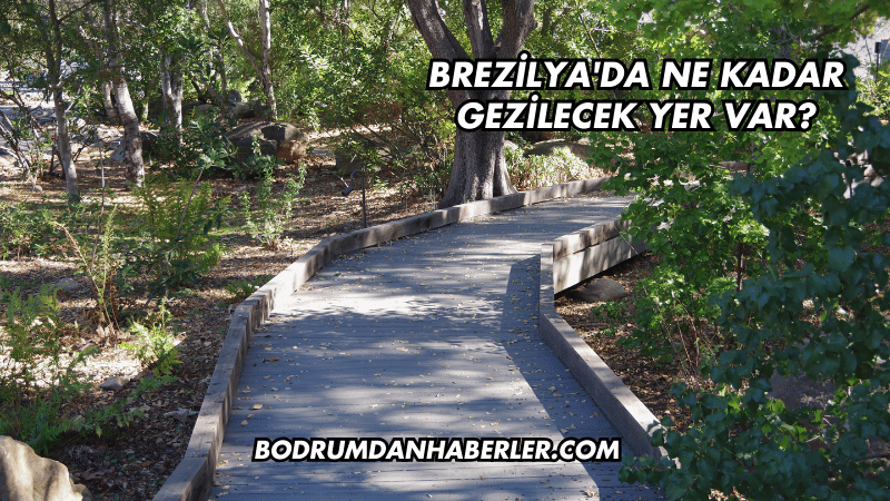 Brezilya'da ne kadar gezilecek yer var?