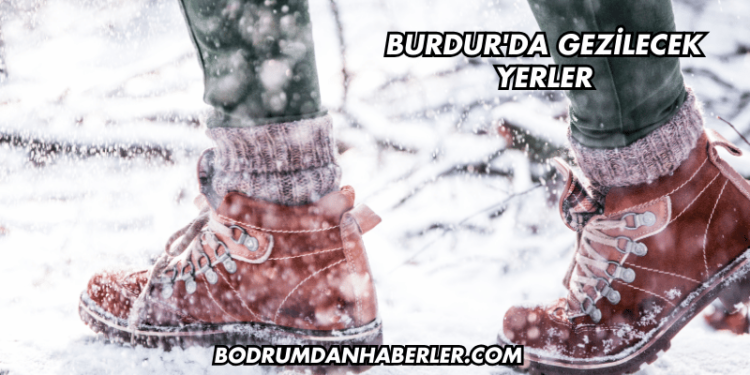 Burdur'da Gezilecek Yerler