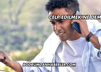 Celp Edilmek Ne Demek?