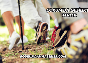 Çorum'da Gezilecek Yerler