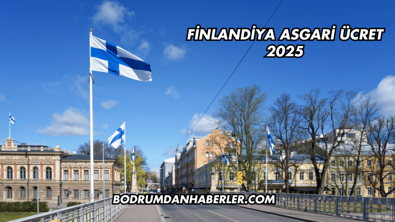 Finlandiya Asgari Ücret 2025