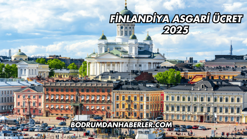 Finlandiya Asgari Ücret 2025