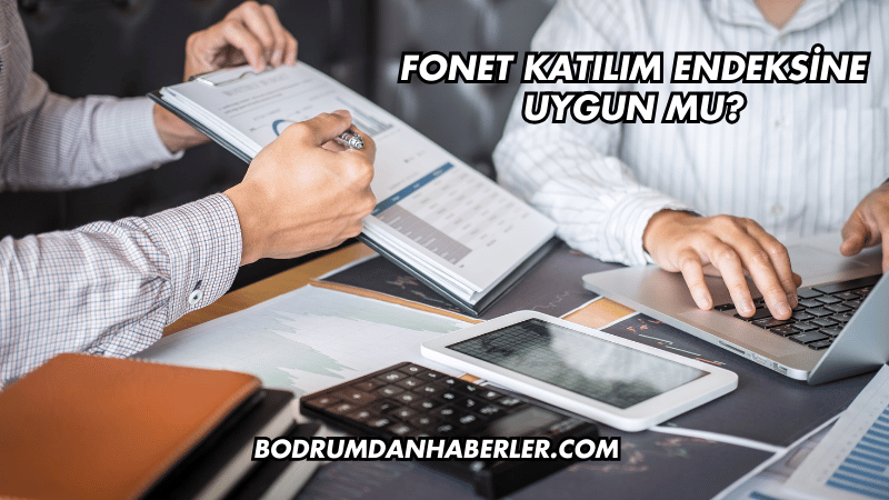 Fonet Katılım Endeksine Uygun mu?
