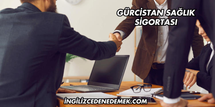 Gürcistan Sağlık Sigortası