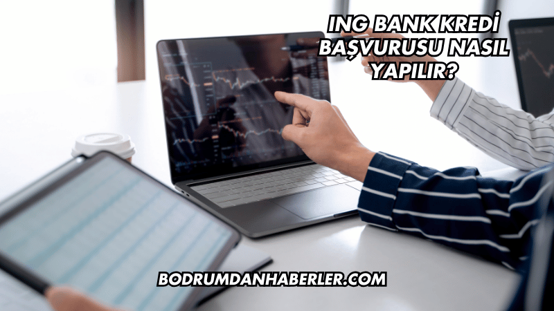 ING Bank Kredi Başvurusu Nasıl Yapılır?