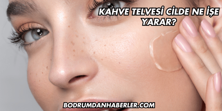 Kahve Telvesi Cilde Ne İşe Yarar?