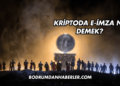 Kriptoda E-İmza Ne Demek?