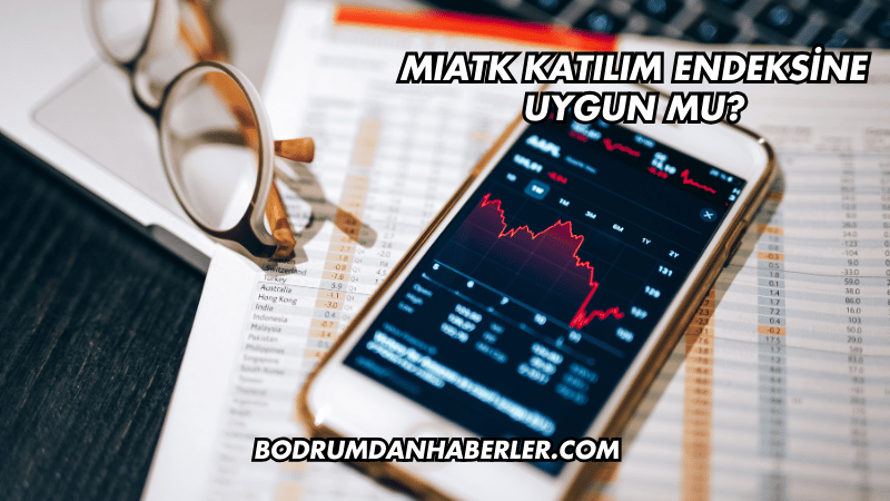 MIATK Katılım Endeksine Uygun mu?