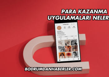 Para Kazanma Uygulamaları Nelerdir?