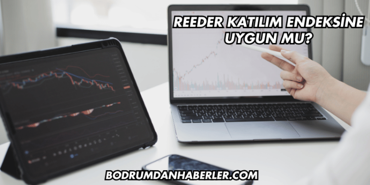 Reeder Katılım Endeksine Uygun mu?