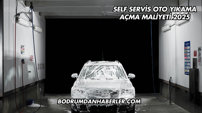 Self Servis Oto Yıkama Açma Maliyeti 2025