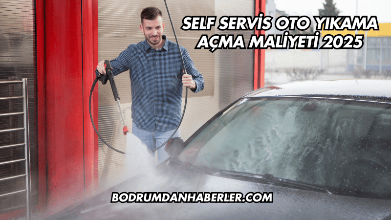 Self Servis Oto Yıkama Açma Maliyeti 2025