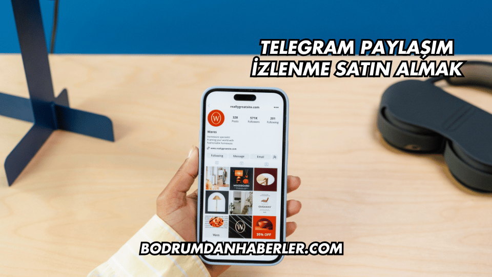 Telegram Paylaşım İzlenme Satın Almak