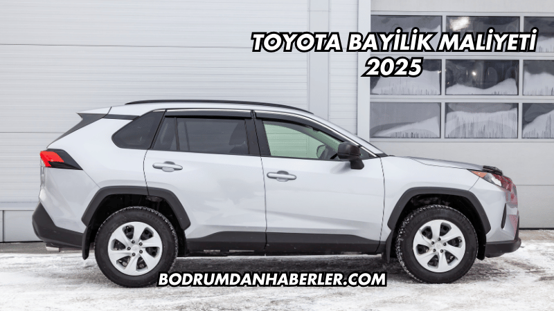 Toyota Bayilik Maliyeti 2025