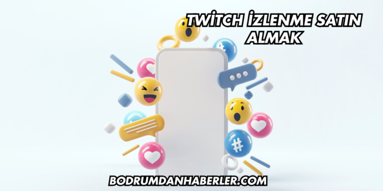 Twitch İzlenme Satın Almak