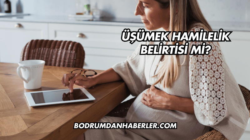 Üşümek Hamilelik Belirtisi mi?
