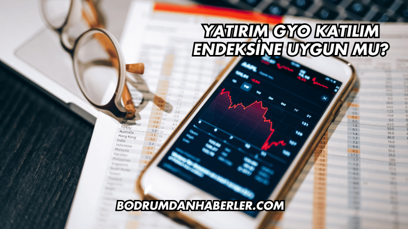 Yatırım GYO Katılım Endeksine Uygun mu?