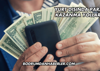 Yurt Dışında Para Kazanma Yolları