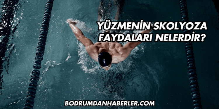 Yüzmenin Skolyoza Faydaları Nelerdir?