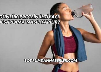 Günlük Protein İhtiyacı Hesaplama Nasıl Yapılır?