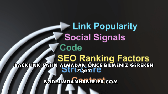 Backlink Satın Almadan Önce Bilmeniz Gereken 7 Şey