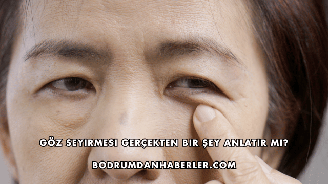 Göz Seyirmesi Gerçekten Bir Şey Anlatır mı?