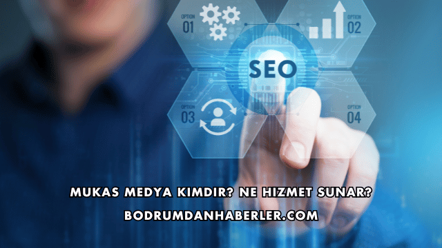Mukas Medya Kimdir? Ne Hizmet Sunar?