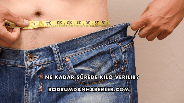 Ne Kadar Sürede Kilo Verilir?