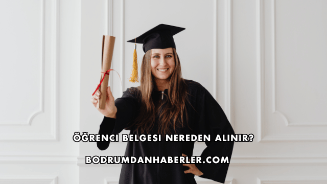 Öğrenci Belgesi Nereden Alınır?