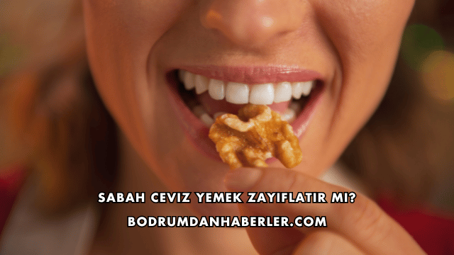 Sabah Ceviz Yemek Zayıflatır mı?