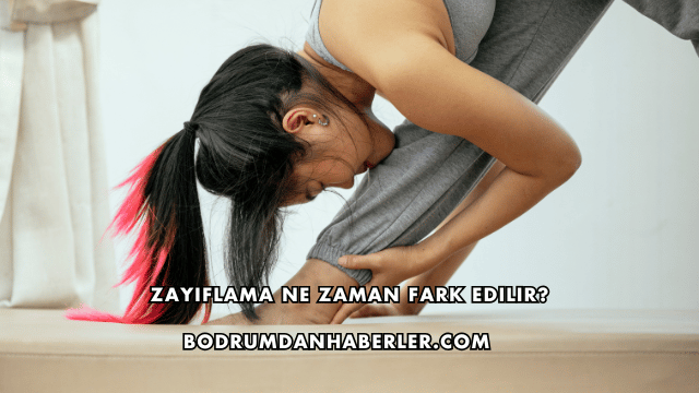 Zayıflama Ne Zaman Fark Edilir?